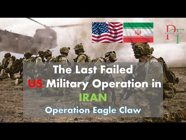 The Last Failed US Military Operation in IRAN - Operation Eagle Claw