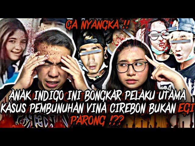 ANAK INDIGO BONGKAR PELAKU VINA CIREBON YANG ASLI !!