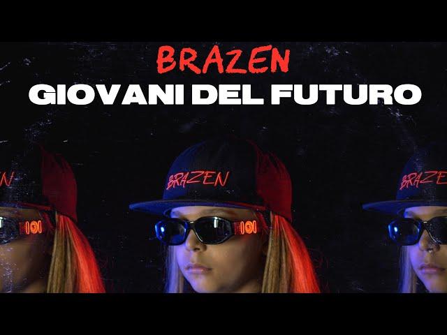 GIOVANI DEL FUTURO - BRAZEN