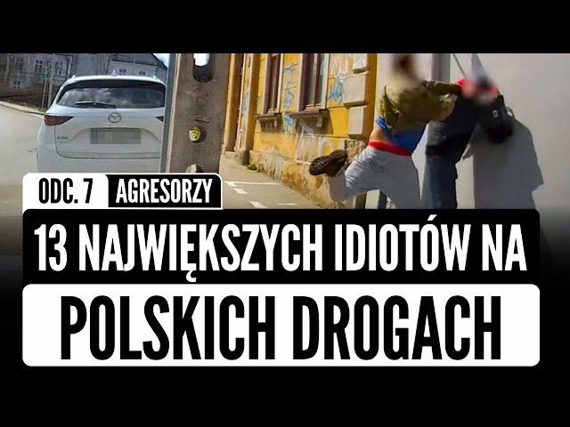 13 największych IDIOTÓW na polskich drogach odc.7 - agresorzy | KATASTROFY