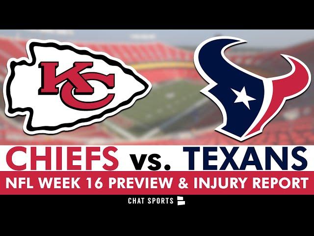 Chiefs vs. Texans Prediction, What To Watch For, Injury Report, Key Players | NFL Week 16 Preview