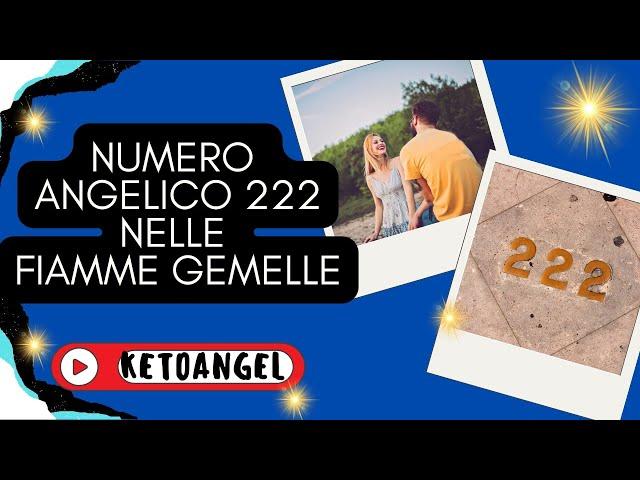 Il Significato del Numero Angelico 222 nelle Fiamme Gemelle