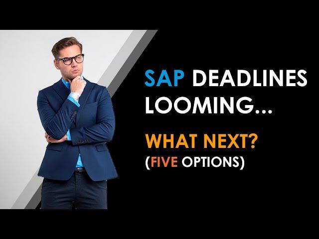 SAP Support Is Ending: What Are My Options?