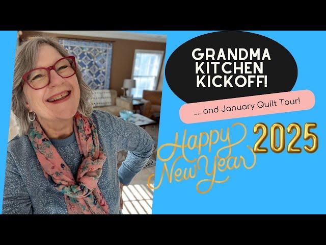  Grandma’s Kitchen Kickoff and Jan Quilt Tour!