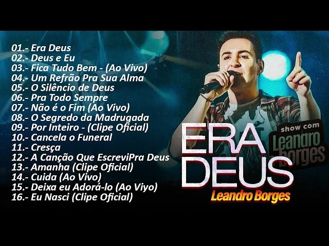 Leandro Borges ÁLBUM GOSPEL COMPLETO 2024 - Grandes Sucessos