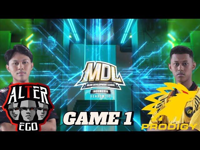 ONIC PRODIGY VS ALTER EGO X !! MDL SEASON 10 !! GAME 1