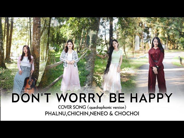 Don't worry be happy  || cover song || quadraphonic  version ||  video process  at :kanamjem media.