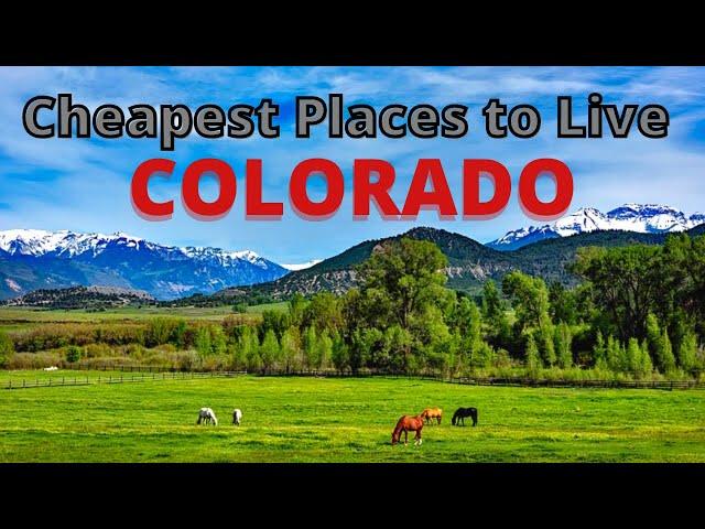 The 5 Cheapest And Affordable Places To Live In Colorado 2022- Living In Colorado