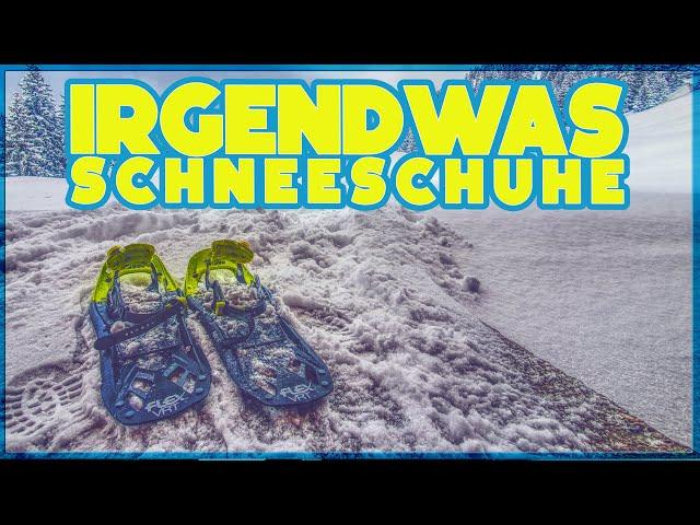 Irgendwas mit Schneeschuhe - Ammergauer Alpen Schneeschuh Wanderung