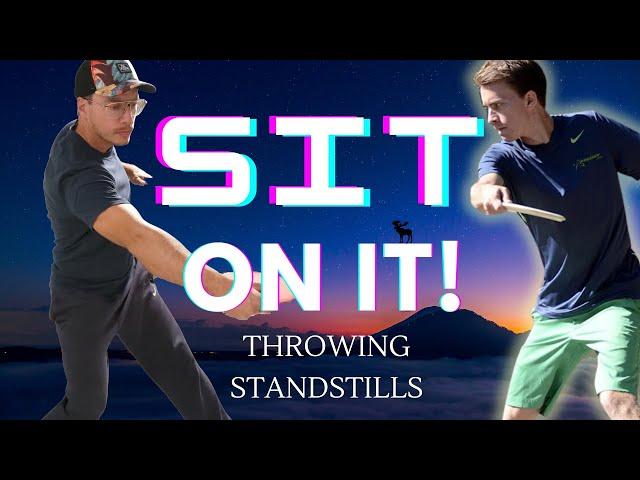 How to throw STANDSTILLS  (Like Will Schusterick)