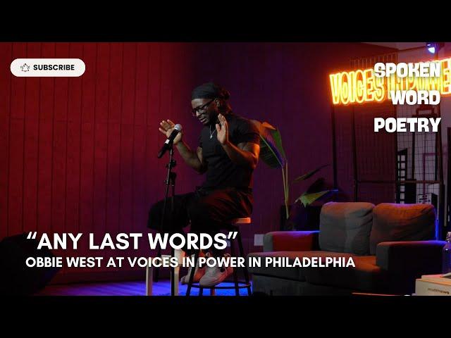 Obbie West - "Any Last Words" @ Voices In Power | Philadelphia 2022 | Spoken Word Poetry