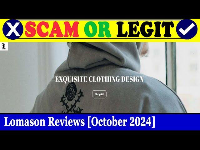 Lomason Reviews (Oct 2024) - Is This A Legit E-Commerce Site? Find Out! | Scam Inspecter