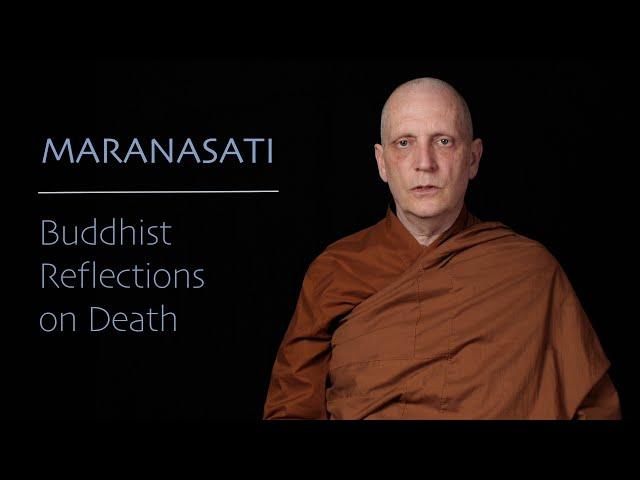 Maranasati: Buddhist Reflections on Death