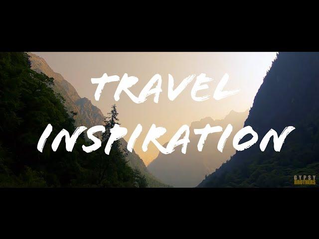 Travel Inspiration | Gypsy Brothers | Travel Vlog Trailer | cinematic trailer HD