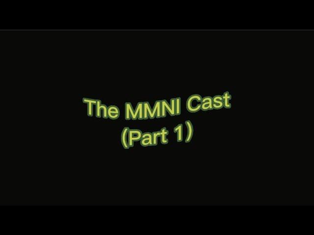 Introducing the MMNI Cast (Part 1)