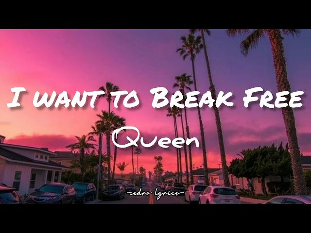 I Want To Break Free // Queen ; (Lyrics) 