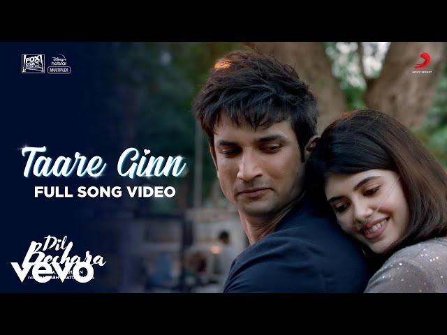 Taare Ginn - Dil Bechara|Full Song|Sushant-Sanjana|@A. R. Rahman|Mohit-Shreya