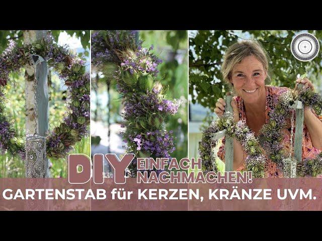 DIY - Die EINFACHSTEN, SCHÖNSTEN GARTENSTÄBE - selber machen - für LATERNEN und KRÄNZE