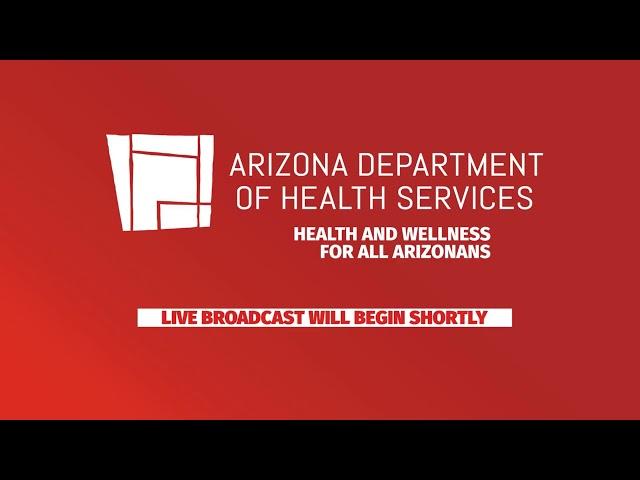 Arizona Department of Health Services Live Stream