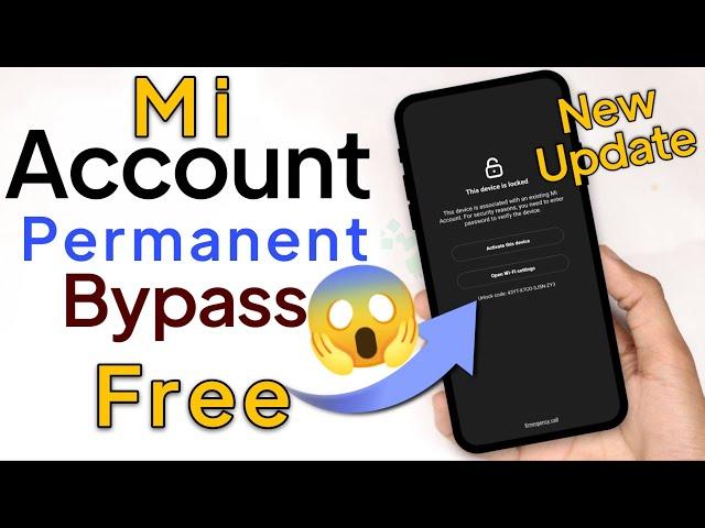 New Update Mi Account Unlock All Mi Account Free Bypass Permanent Unlock Without Pc  New Update