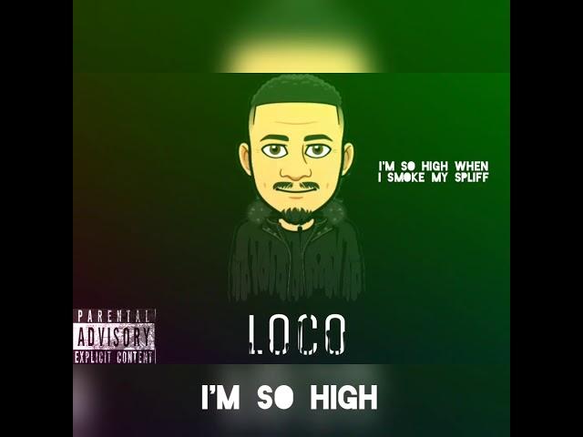 Dimzy OG Loco I'm So High)Official audio (lyrics)