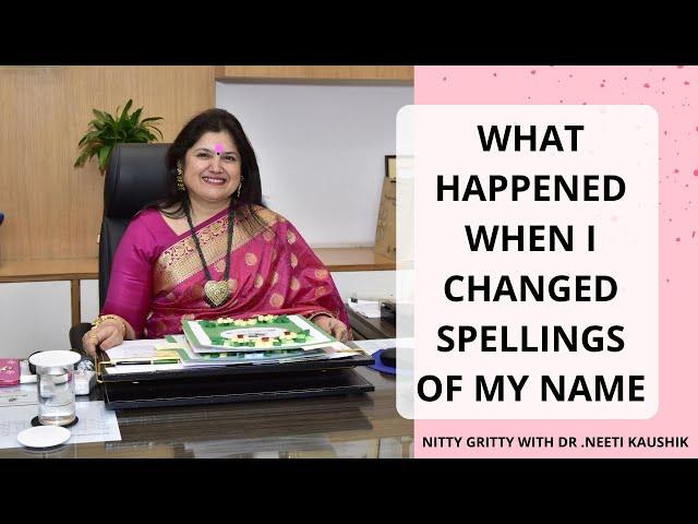 Changing  spellings of name as per  numerology brought  Abundance