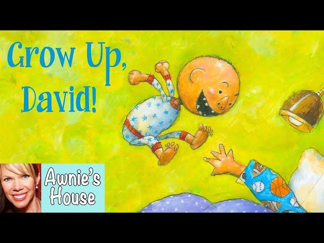  Kids Book Read Aloud: GROW UP, DAVID! by David Shannon