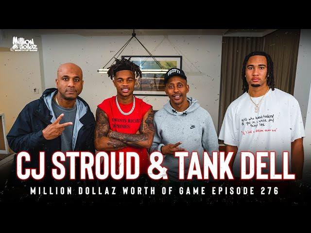 CJ STROUD & TANK DELL: MILLION DOLLAZ WORTH OF GAME EPISODE 276