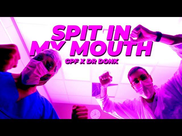 GPF x Dr Donk - Spit In My Mouth (Official Music Video)