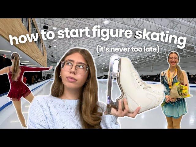 HOW TO START FIGURE SKATING AT ANY AGE | 4 easy steps + tips for beginners