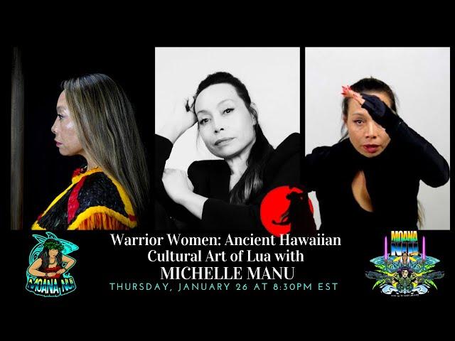 Warrior Women: Ancient Hawaiian Cultural Art of Lua with Kumu Michelle Manu