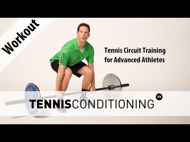 Tennis Circuit Training for Advanced Athletes | Tennis Conditioning