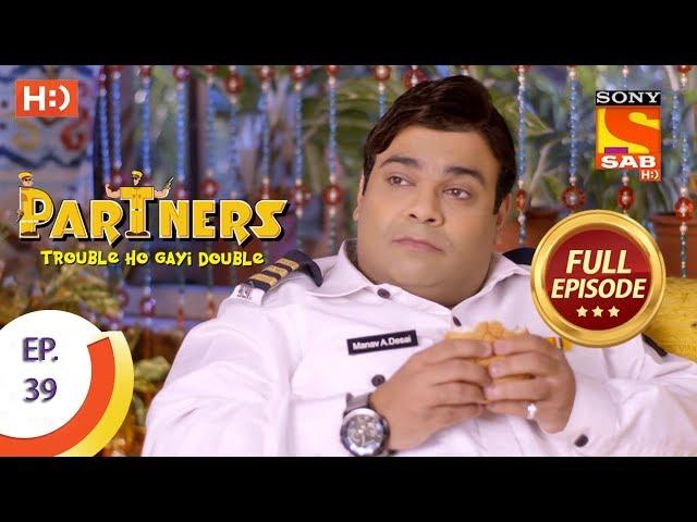 Partners Trouble Ho Gayi Double - Ep 39 - Full Episode - 19th January, 2018