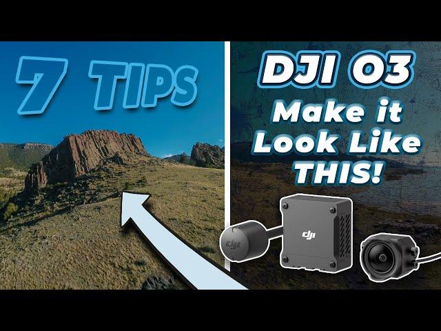 7 Tips To Make The DJI O3 Air Unit Look Cinematic