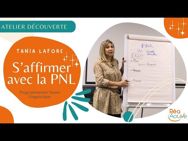 S'affirmer avec confiance: maîtriser la PNL pour révéler votre plein potentiel, Tania Lafore, Annecy