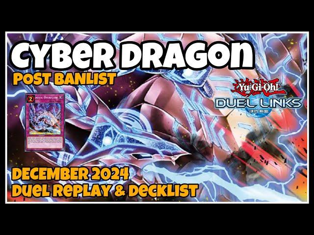 Post Banlist Cyber Dragon Duel Links : December 2024 Duel Replay & Decklist [YUGIOH]