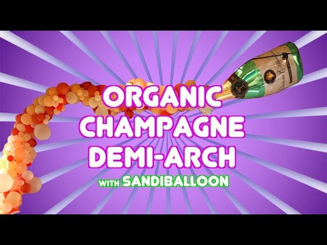 Balloon Arch Tutorial ~ Organic Champagne Demi Arch - Balloon Decoration Tutorial