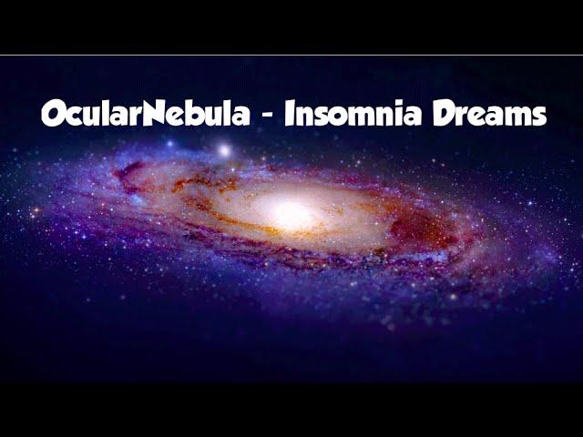 OcularNebula - Insomnia Dreams (Galaxy roblox music)