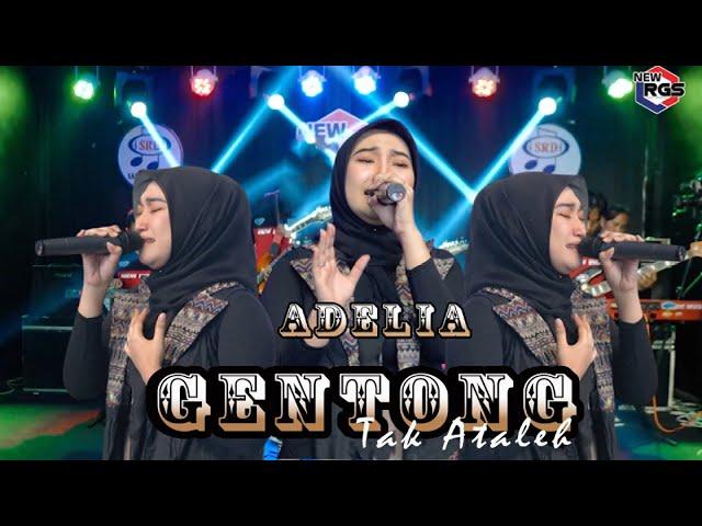 Adelia - Gentong Tak Ataleh (Official Live Music) | NEW RGS