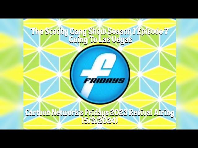 The Scooby Gang Show Season 1 Episode 7 Going To Las Vegas (CN Fridays 2023 Revival Airing 5/3/2024)