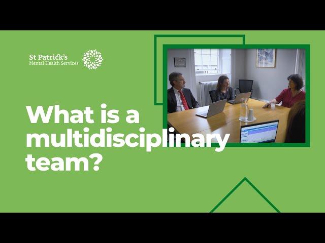 What is a multidisciplinary team, or MDT?