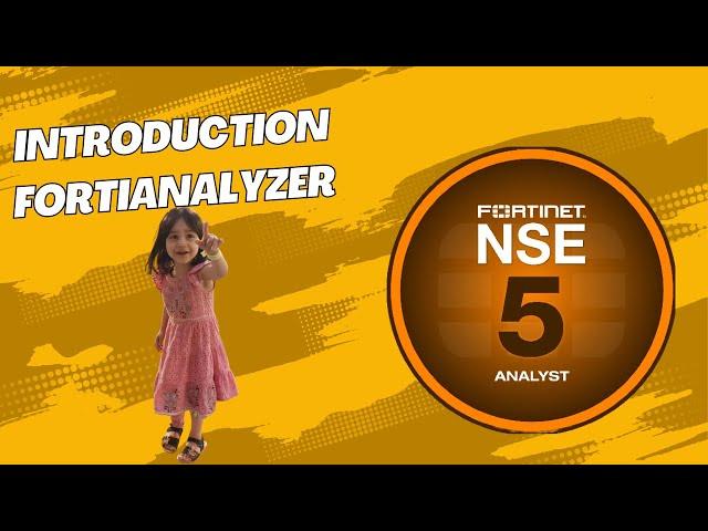 Lecture-01: Introduction to FortiAnalyzer