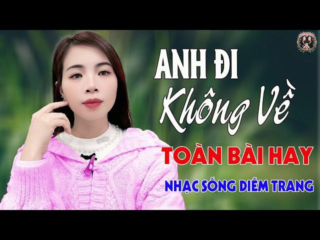 Anh Đi Không Về Em Phải Làm Sao..?DIỄM TRANG - LK Nhạc Sống Trữ Tình VẠN NGƯỜI MÊTOÀN BÀI HAY