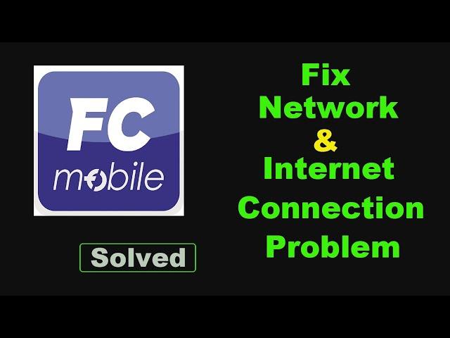 Fix FC Mobile App Network & No Internet Connection Error Problem Solve in Android