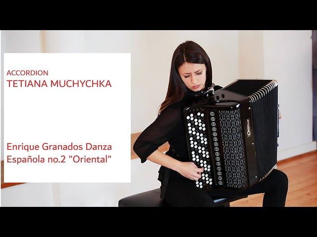 Enrique Granados Danza Española no.2 "Oriental" (Tetiana Muchychka - Accordion)