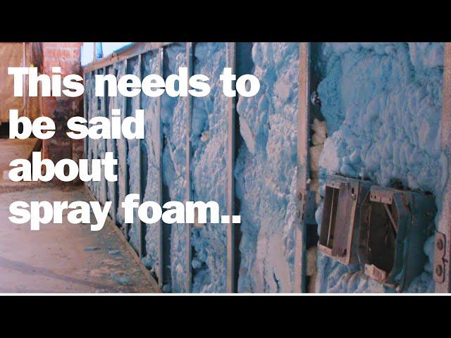 This Needs To Be Said About Spray Foam Insulation...