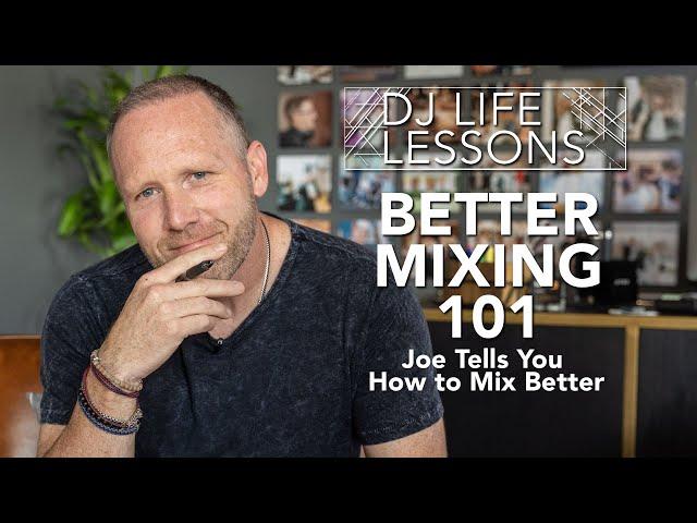 Better Mixing 101, Joe Tells You How to Mix Better!