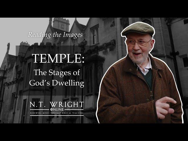 The Temple - The Stages of God's Dwelling