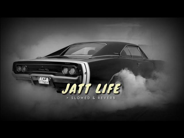 Jatt Life ( Slowed & Reverb ) - Varinder Brar