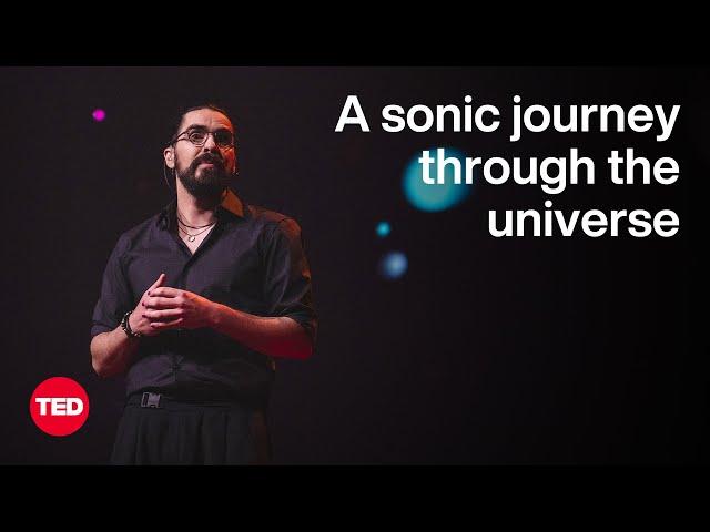 A Sonic Journey Through the Universe | Felipe Sánchez Luna | TED